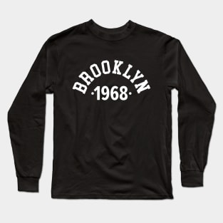 Brooklyn Chronicles: Celebrating Your Birth Year 1968 Long Sleeve T-Shirt